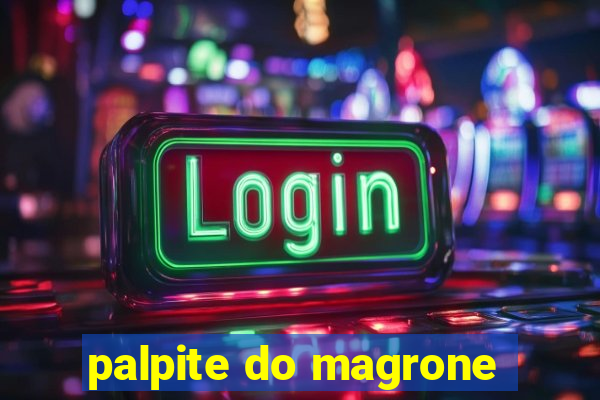 palpite do magrone